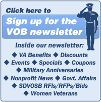 Click here to signup for the Veteran Owned Business Newsletter Click here to sign up for the VOB Newsletter.